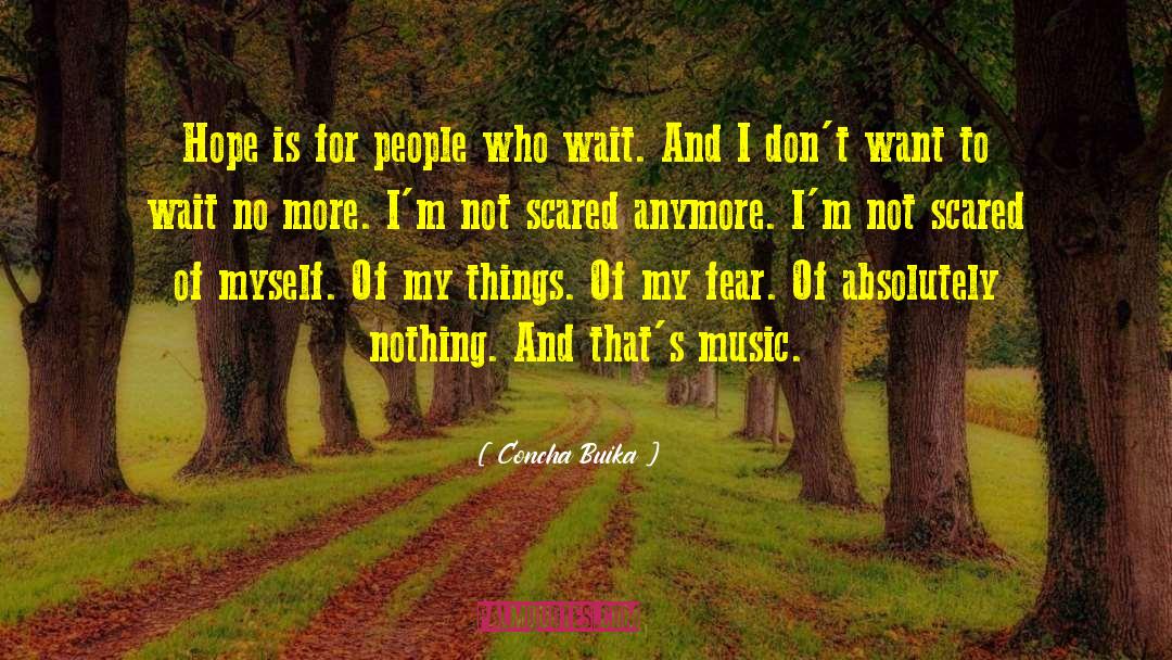 Not Scared quotes by Concha Buika