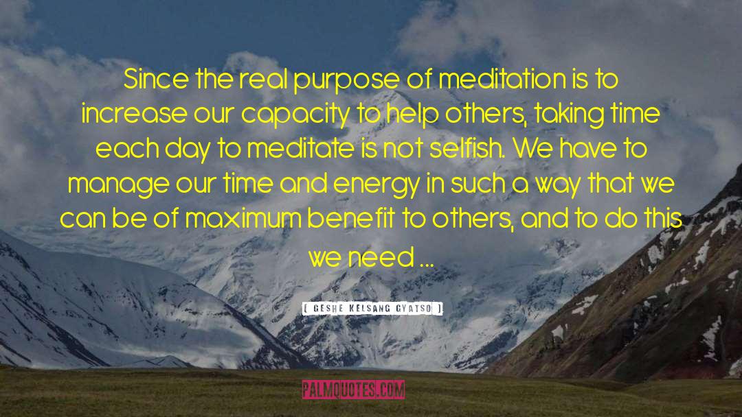 Not Selfish quotes by Geshe Kelsang Gyatso