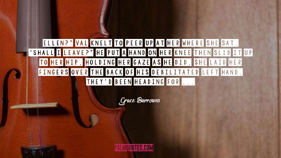 Not Settling For Love quotes by Grace Burrowes