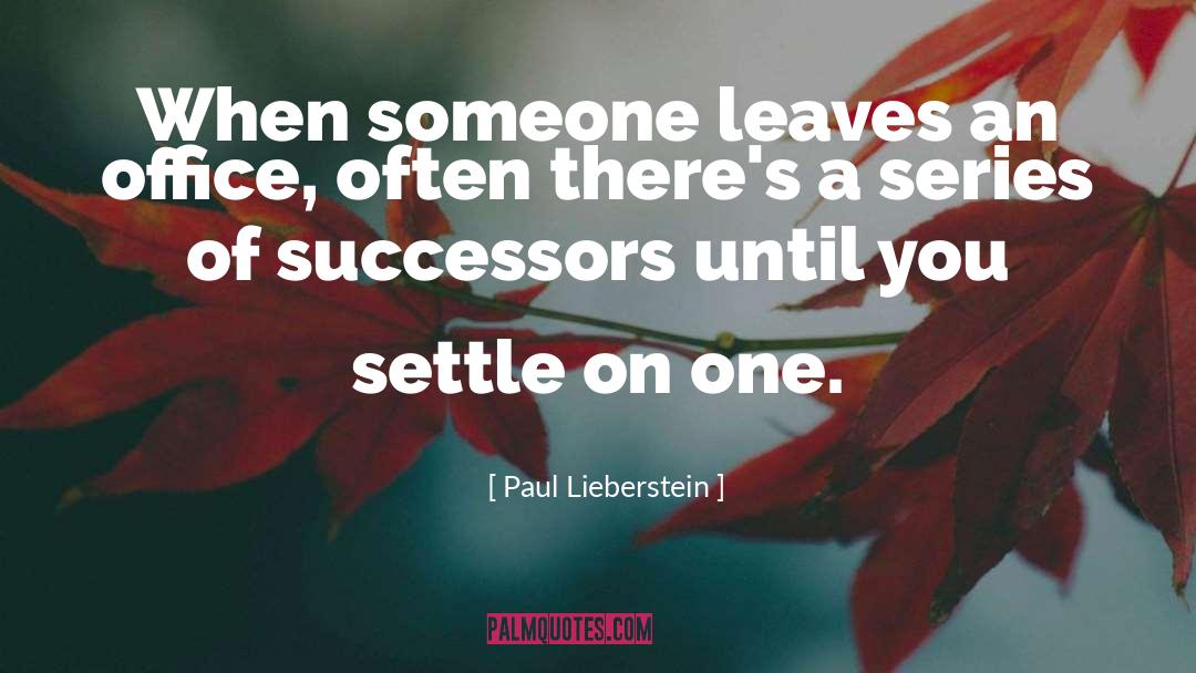 Not Settling quotes by Paul Lieberstein