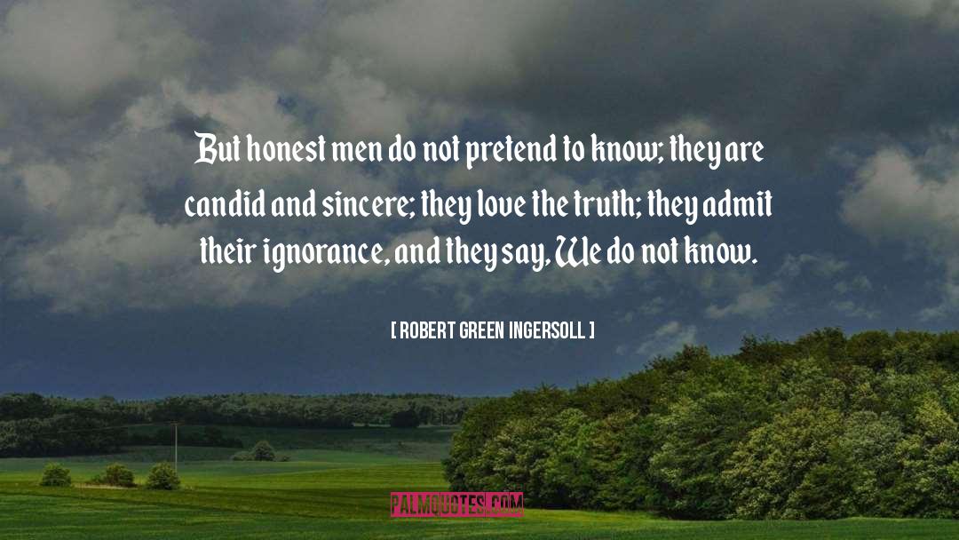 Not Sincere quotes by Robert Green Ingersoll