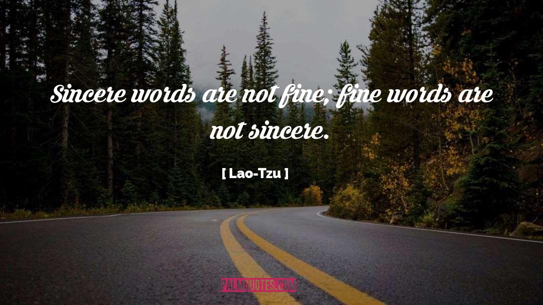 Not Sincere quotes by Lao-Tzu