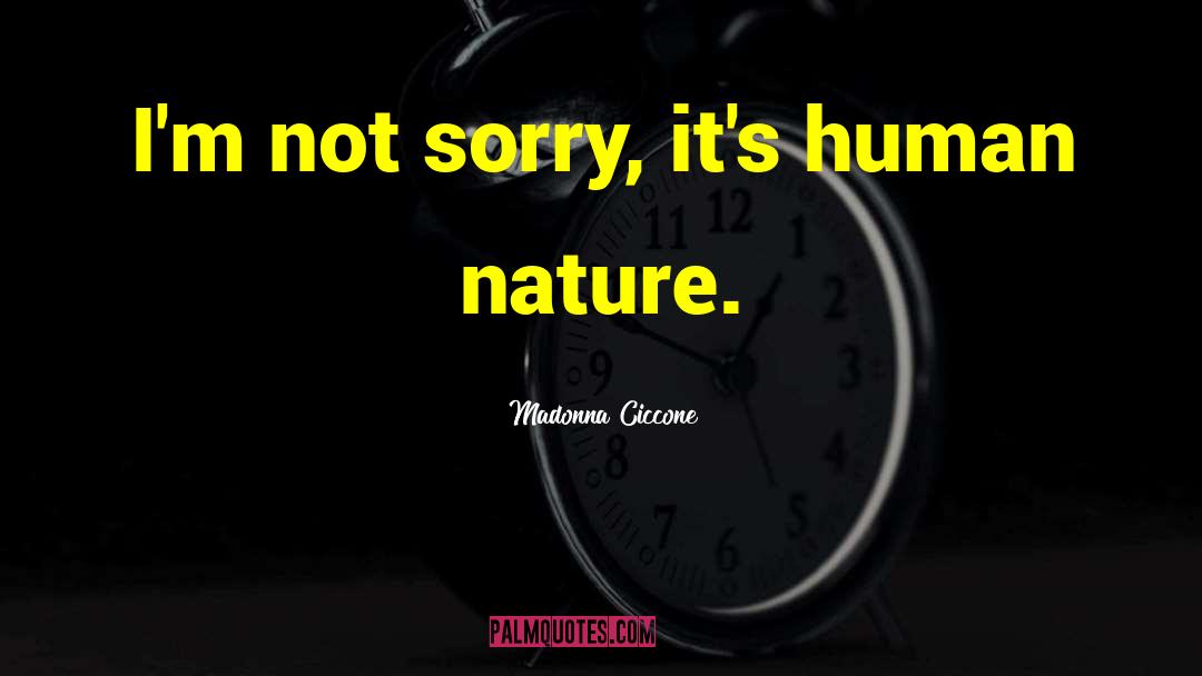 Not Sorry quotes by Madonna Ciccone