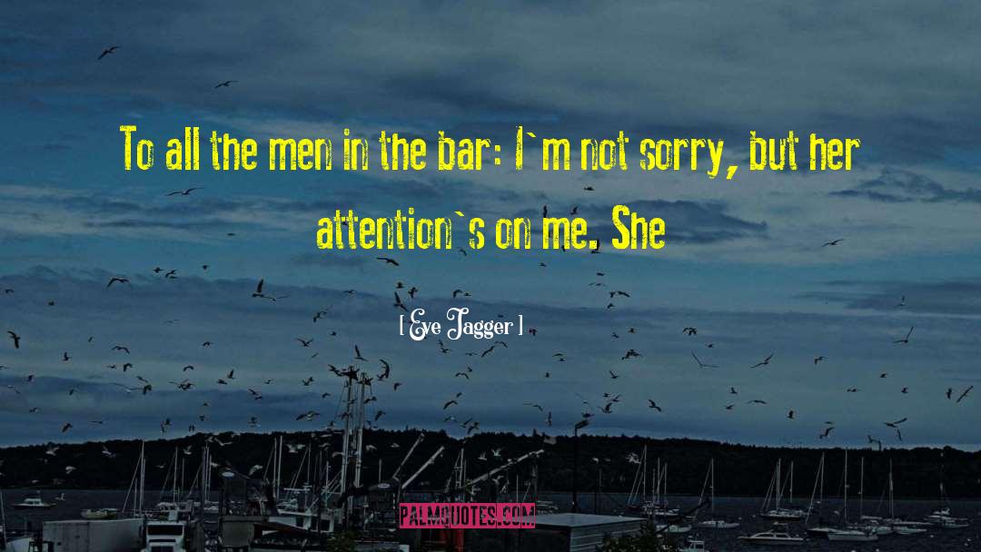 Not Sorry quotes by Eve Jagger