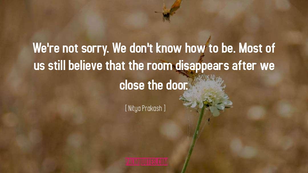 Not Sorry quotes by Nitya Prakash