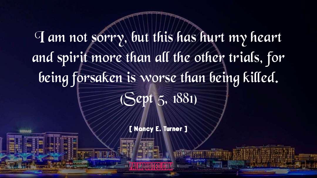 Not Sorry quotes by Nancy E. Turner