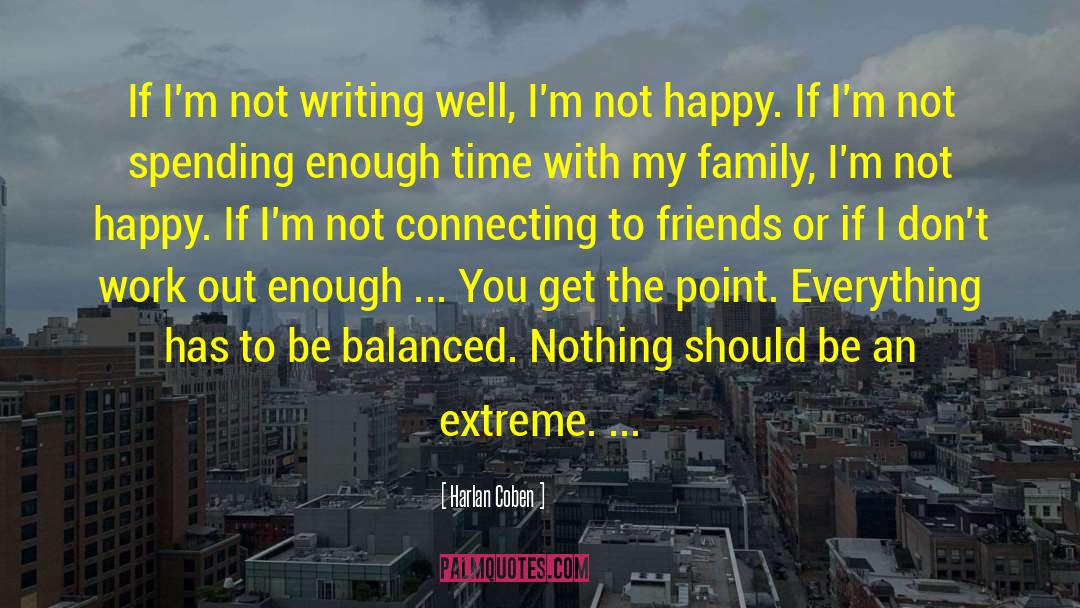 Not Spending Enough Time quotes by Harlan Coben