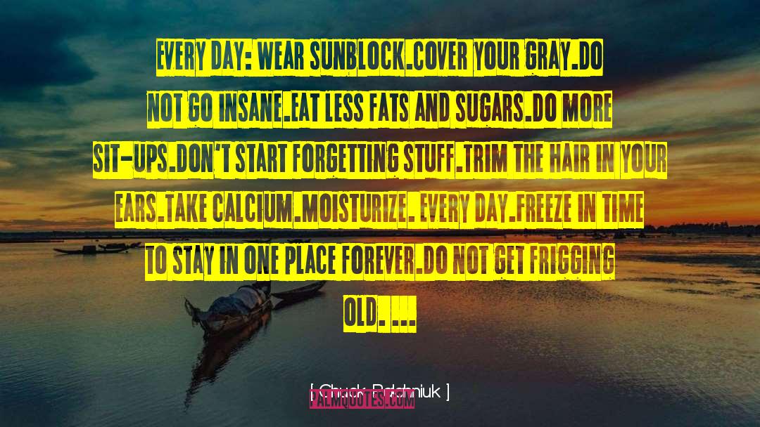 Not Stay Alive quotes by Chuck Palahniuk