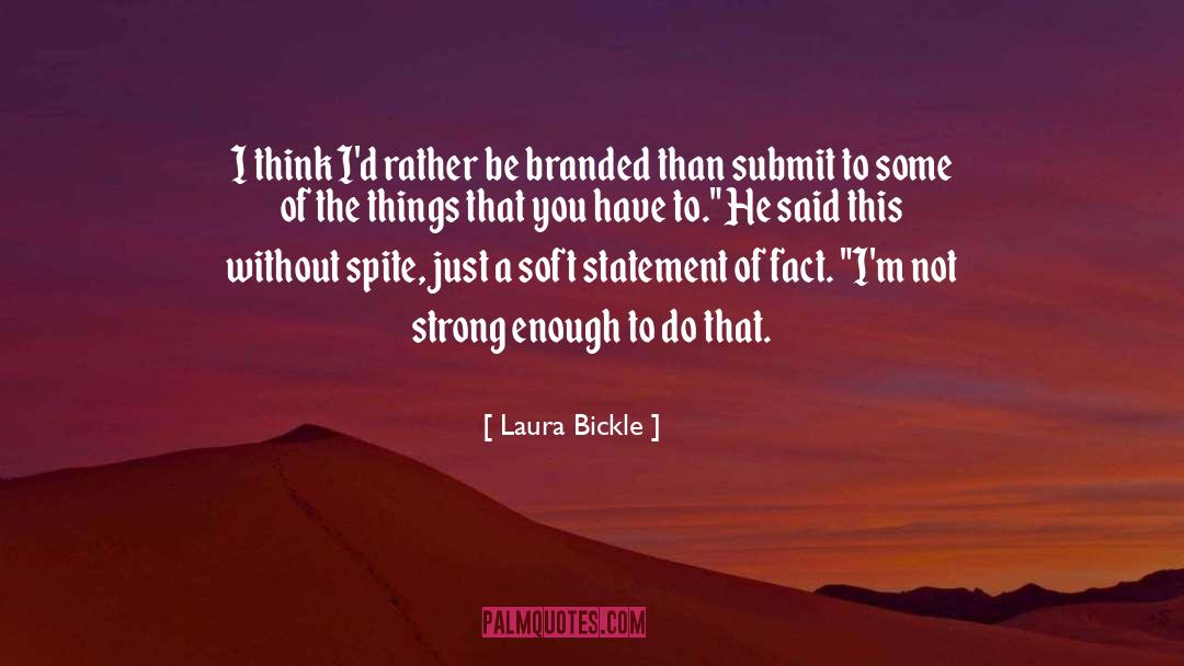Not Strong quotes by Laura Bickle