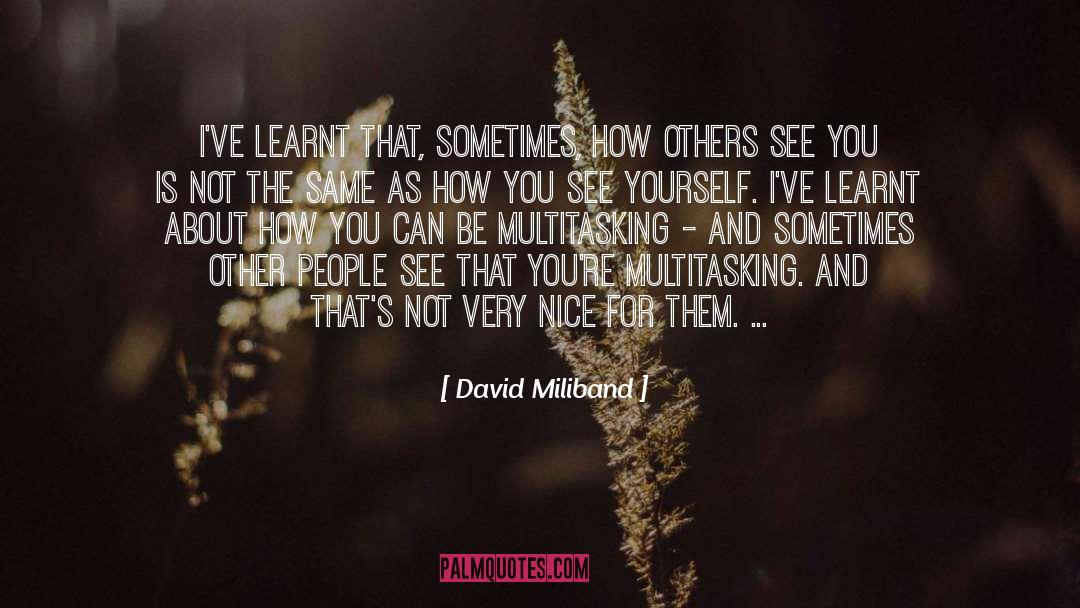 Not The Same quotes by David Miliband