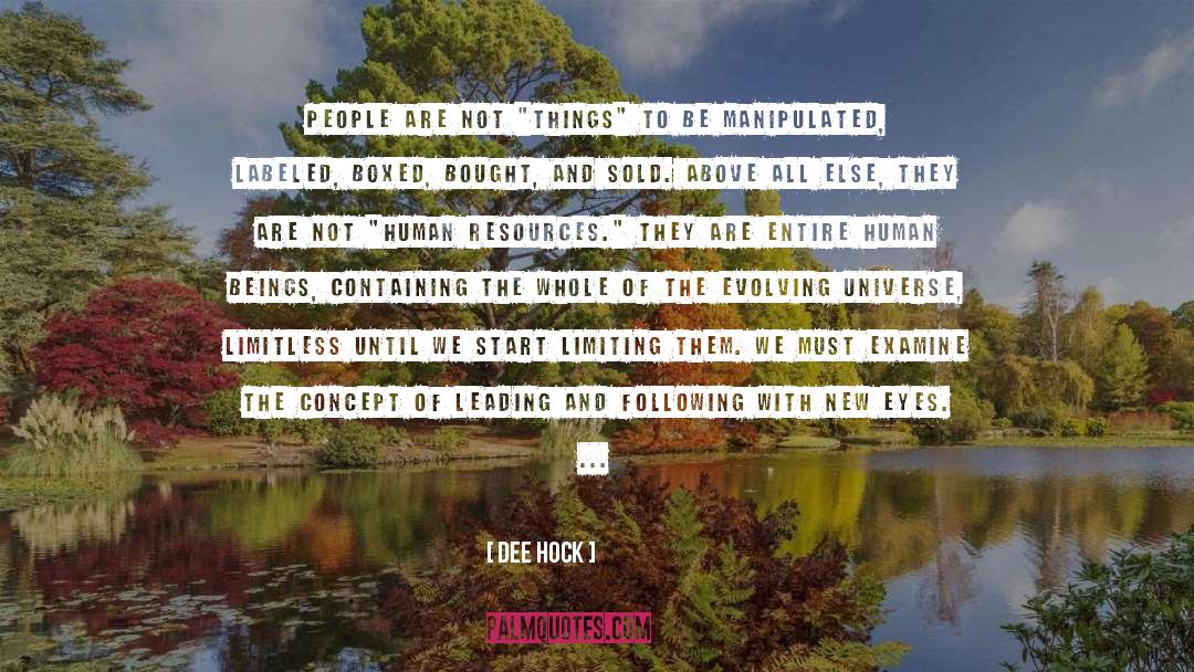 Not Things quotes by Dee Hock