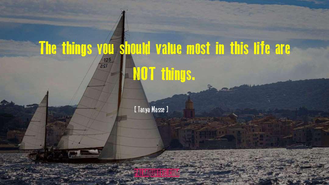 Not Things quotes by Tanya Masse