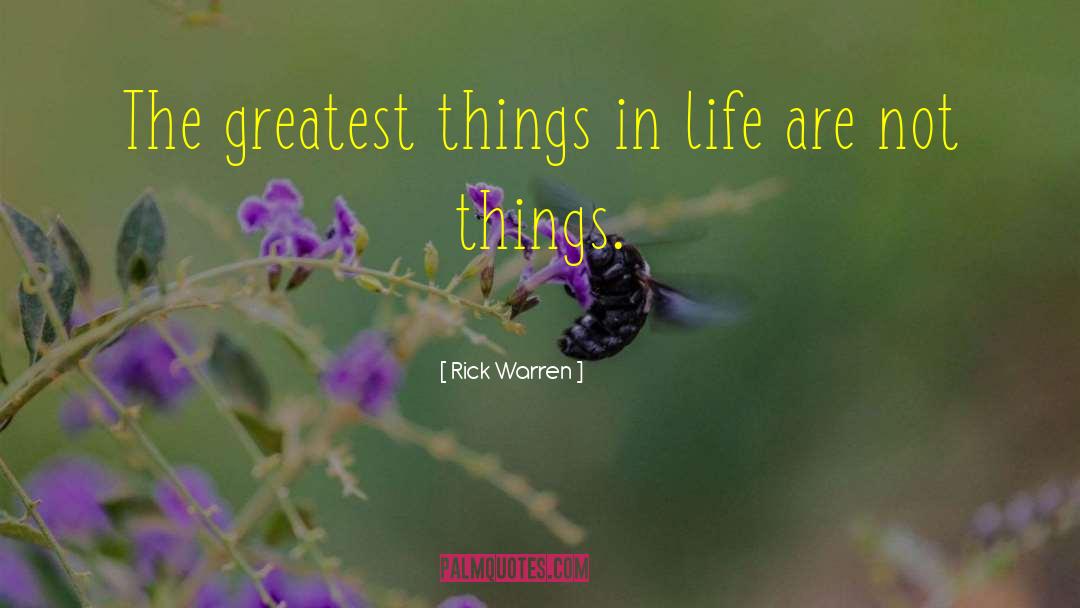 Not Things quotes by Rick Warren