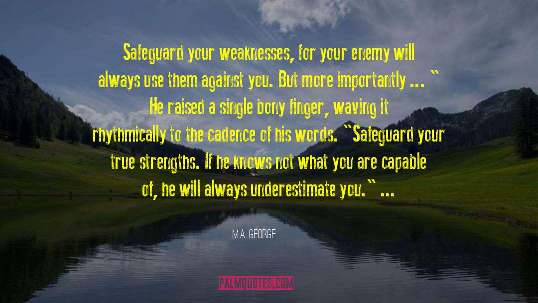 Not To Be Underestimated quotes by M.A. George