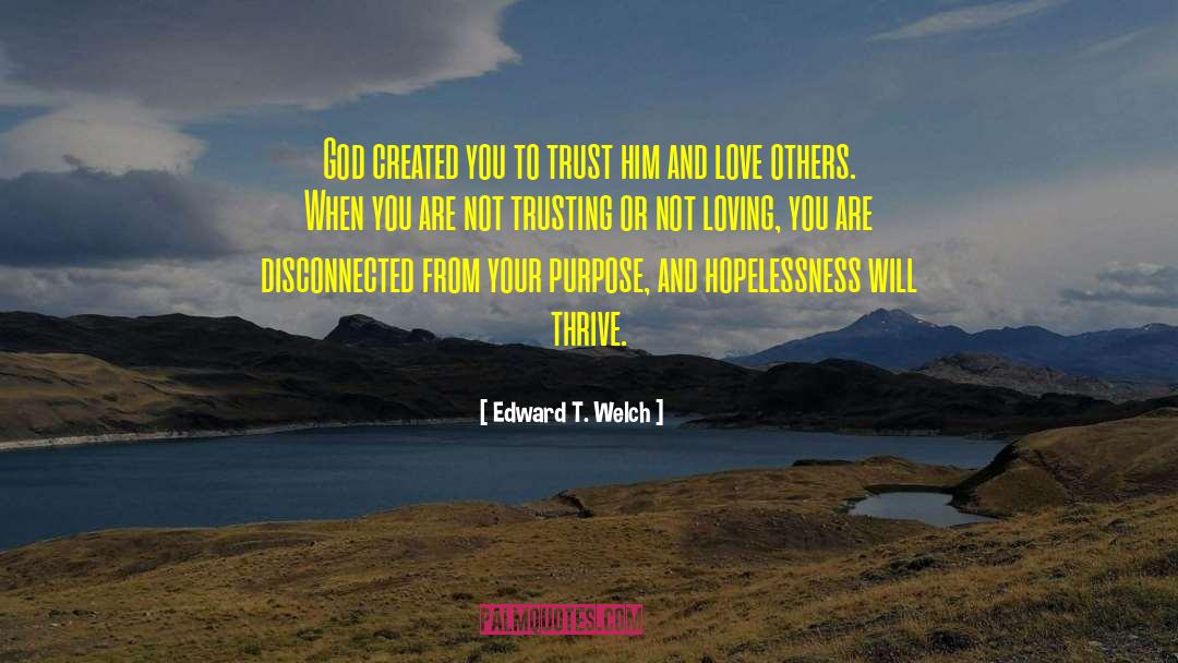 Not Trusting quotes by Edward T. Welch