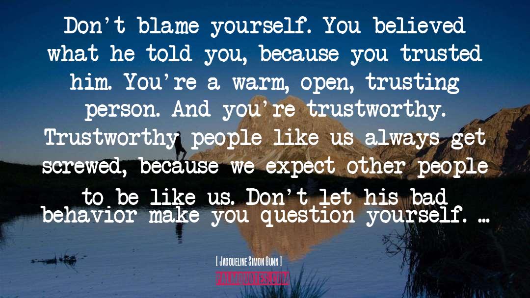 Not Trusting quotes by Jacqueline Simon Gunn