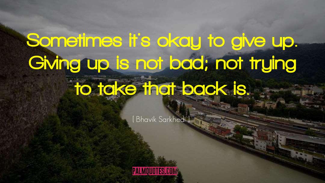 Not Trying quotes by Bhavik Sarkhedi