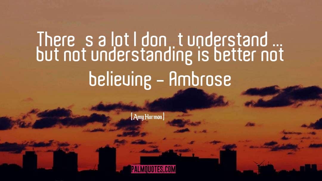 Not Understanding quotes by Amy Harmon