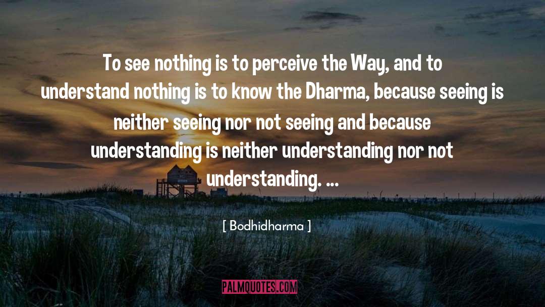 Not Understanding quotes by Bodhidharma