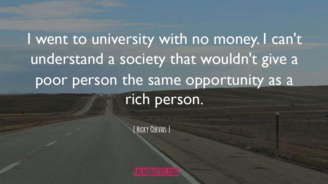 Not University quotes by Ricky Gervais