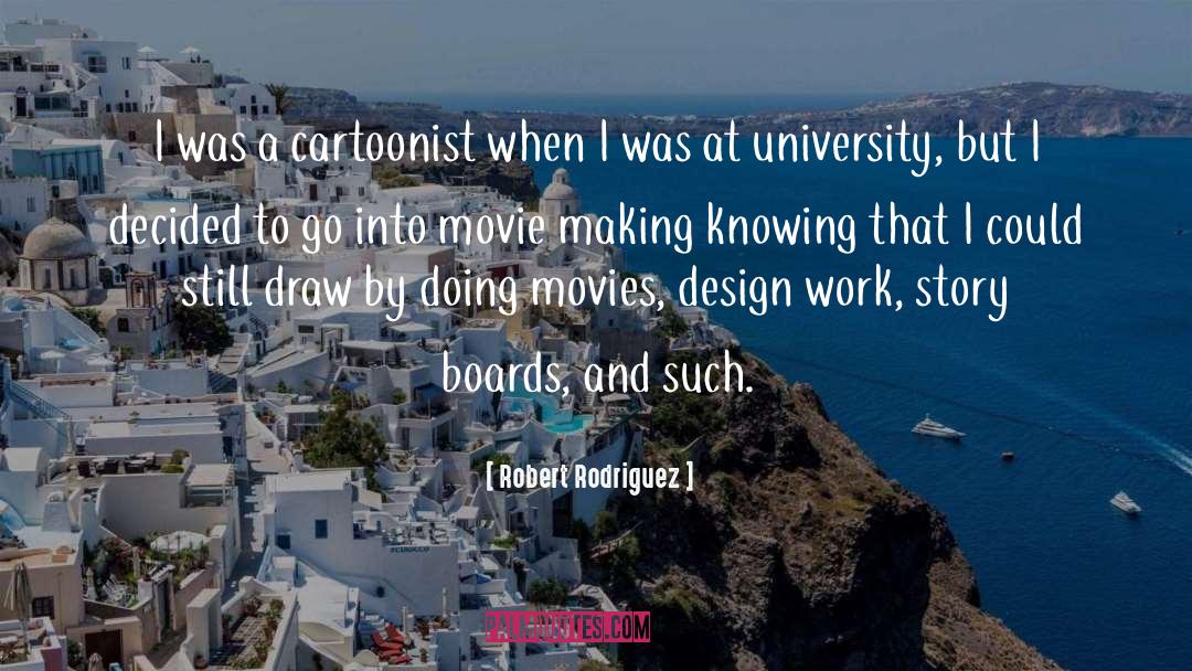 Not University quotes by Robert Rodriguez