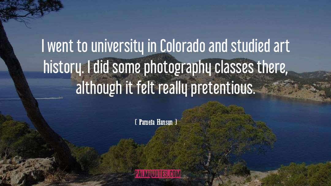 Not University quotes by Pamela Hanson