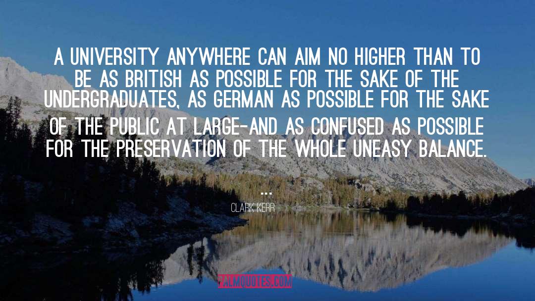 Not University quotes by Clark Kerr