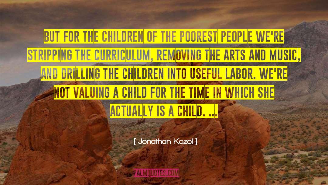Not Valuing Friendship quotes by Jonathan Kozol
