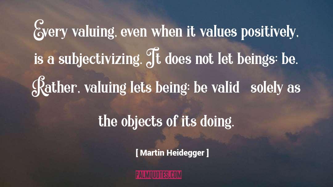 Not Valuing Friendship quotes by Martin Heidegger