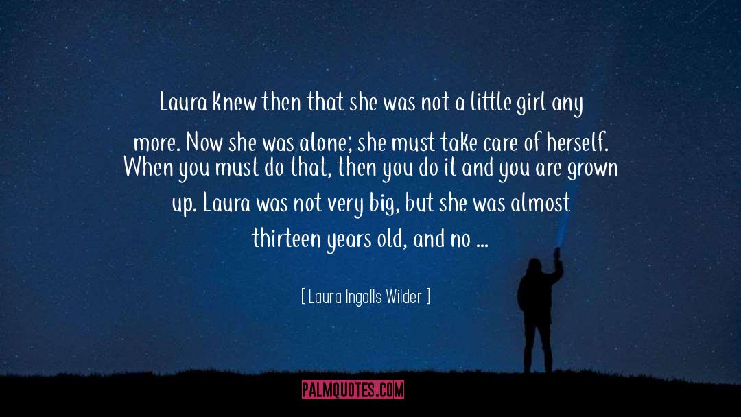 Not Very quotes by Laura Ingalls Wilder