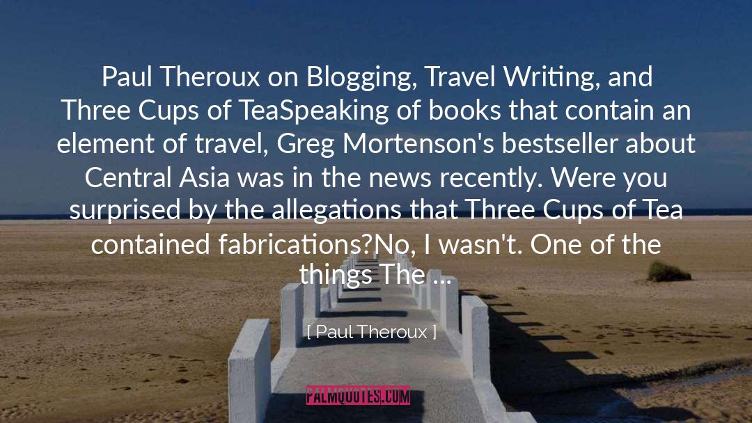 Not Very quotes by Paul Theroux