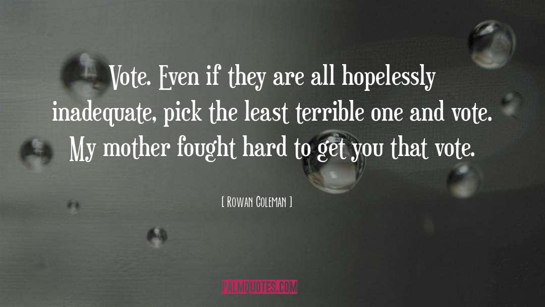Not Voting quotes by Rowan Coleman