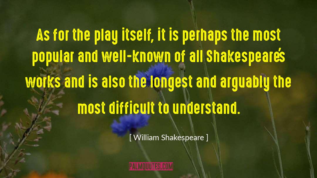 Not Well Known quotes by William Shakespeare