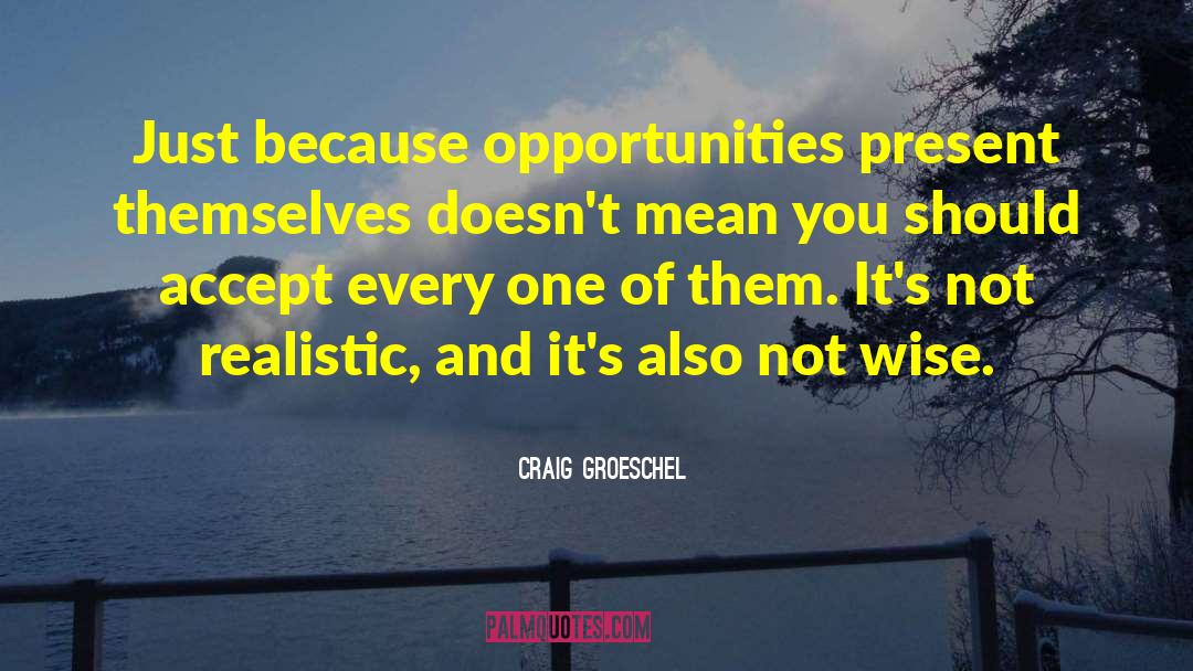 Not Wise quotes by Craig Groeschel