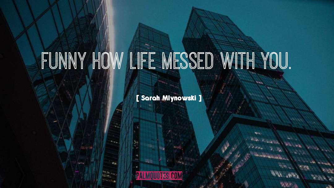 Not With You quotes by Sarah Mlynowski