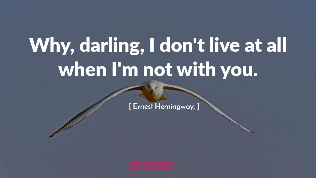 Not With You quotes by Ernest Hemingway,