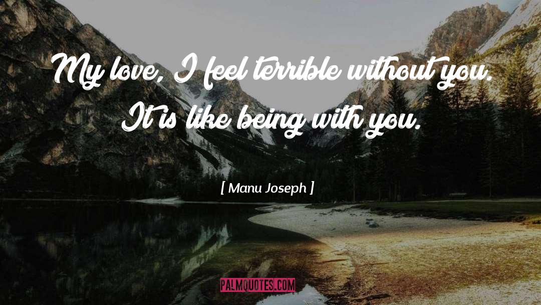 Not With You quotes by Manu Joseph