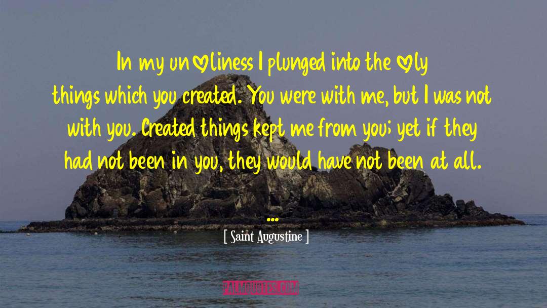 Not With You quotes by Saint Augustine