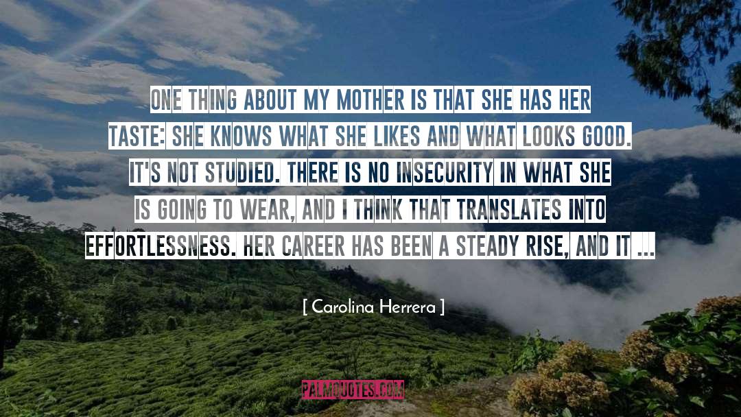 Not Worrying And Being Happy quotes by Carolina Herrera