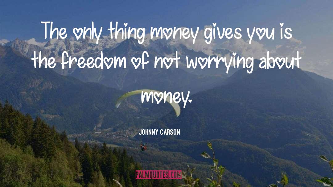 Not Worrying quotes by Johnny Carson