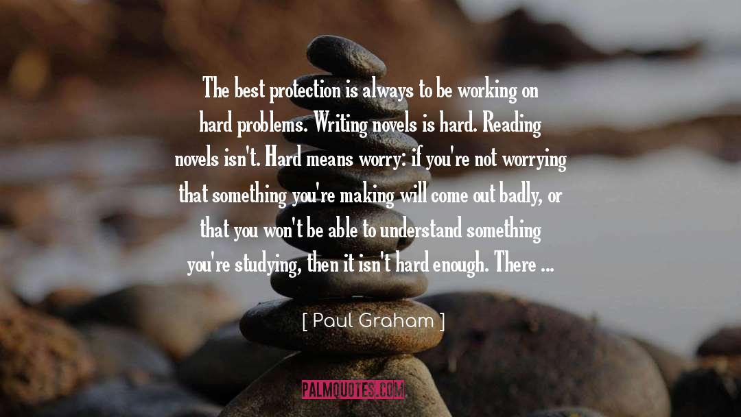 Not Worrying quotes by Paul Graham