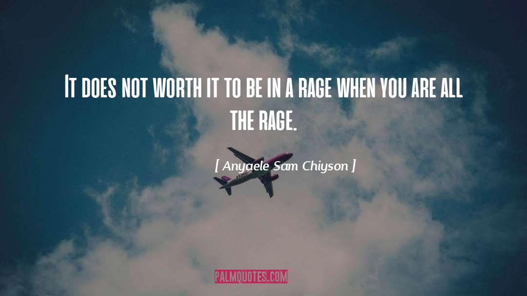 Not Worth It quotes by Anyaele Sam Chiyson