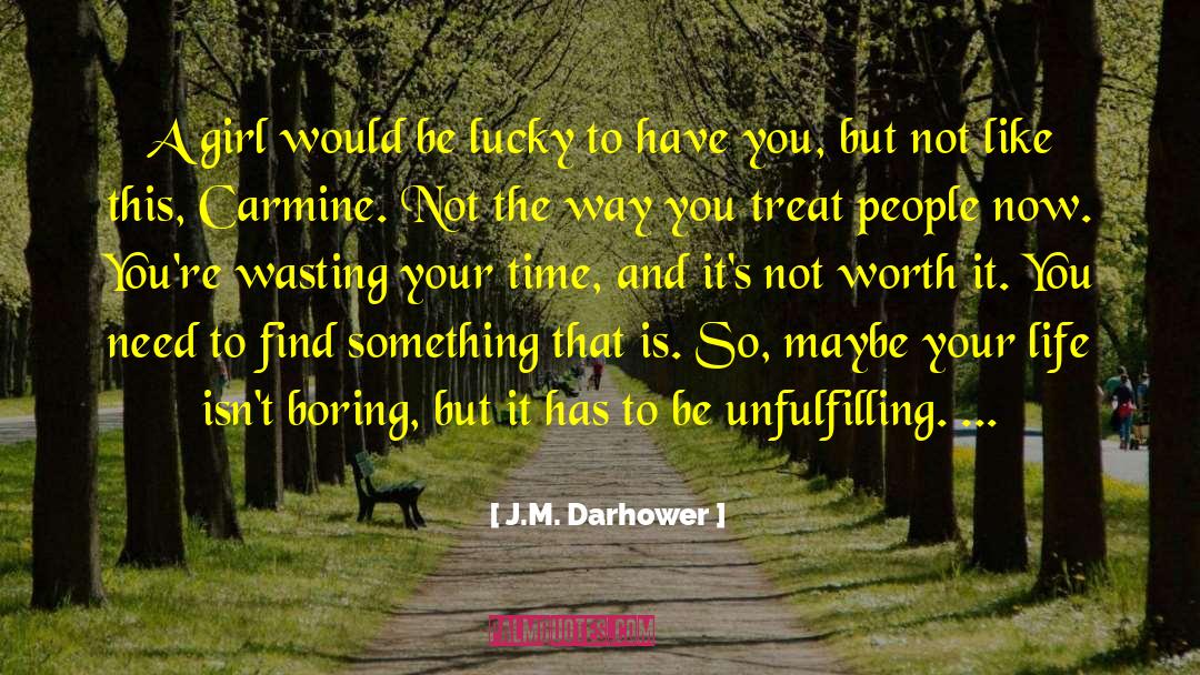 Not Worth It quotes by J.M. Darhower