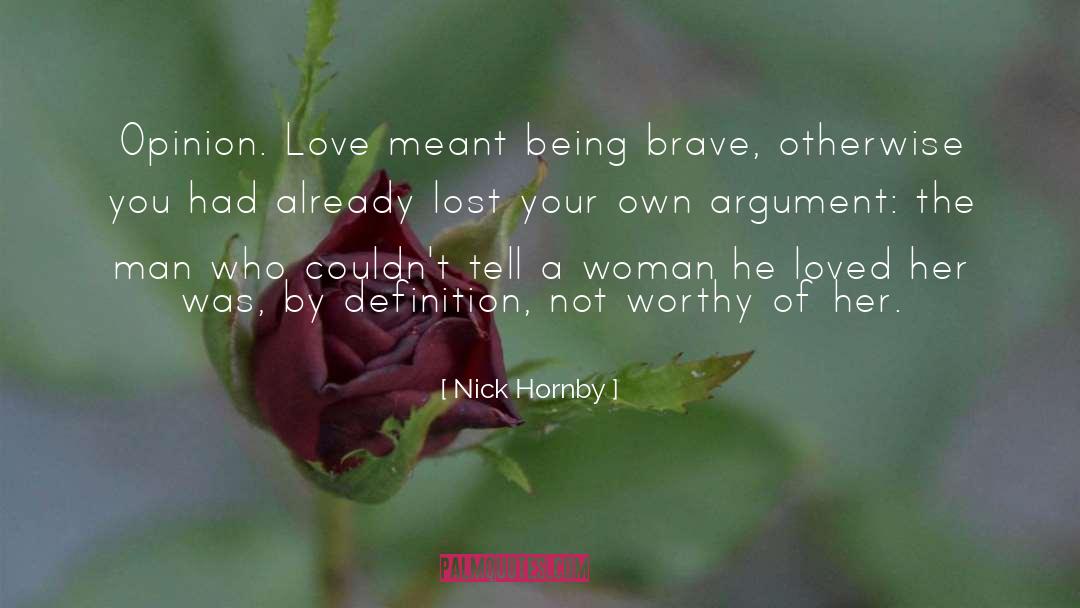 Not Worthy Of Love quotes by Nick Hornby