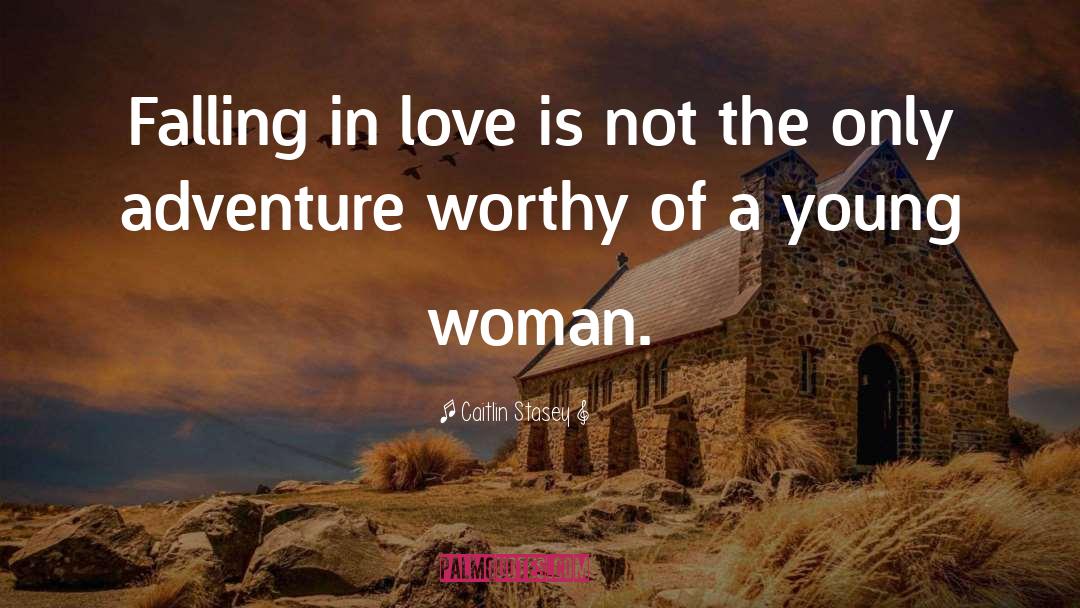 Not Worthy Of Love quotes by Caitlin Stasey