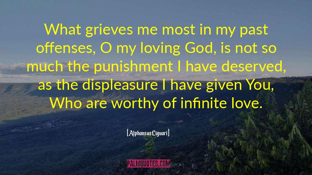 Not Worthy Of Love quotes by Alphonsus Liguori