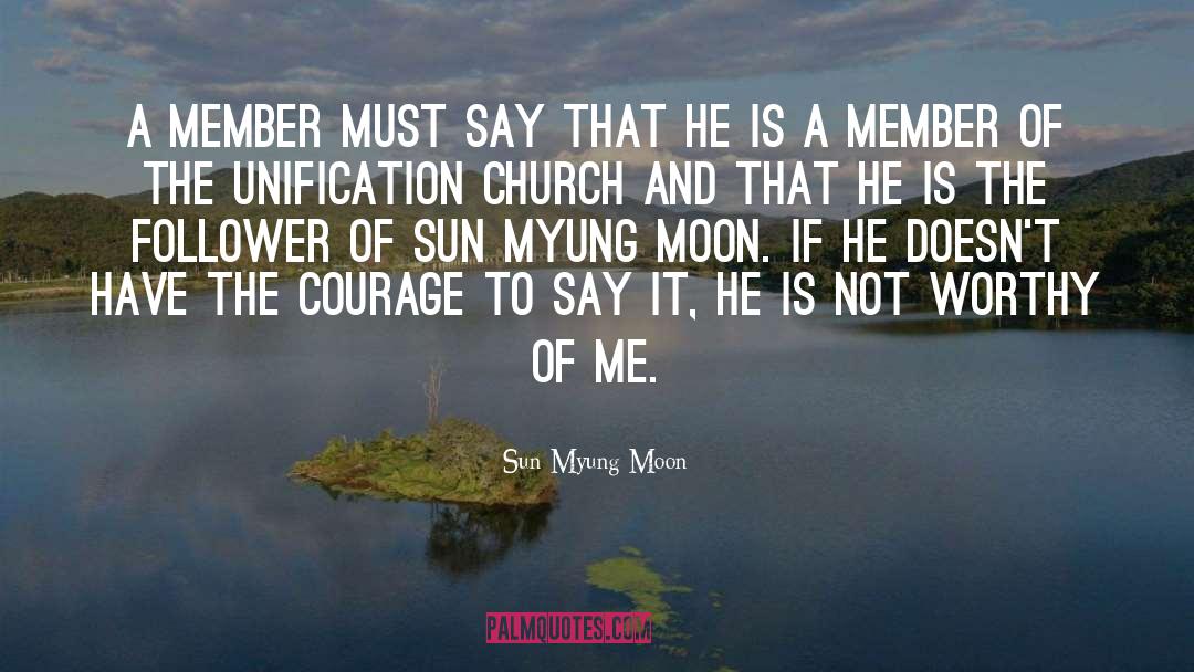 Not Worthy quotes by Sun Myung Moon