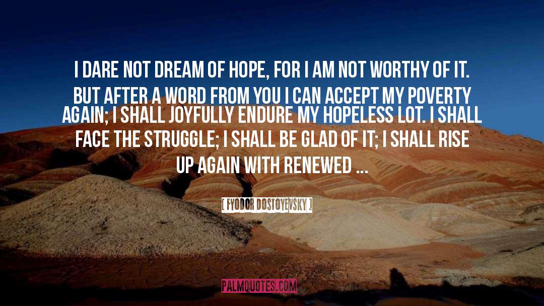 Not Worthy quotes by Fyodor Dostoyevsky