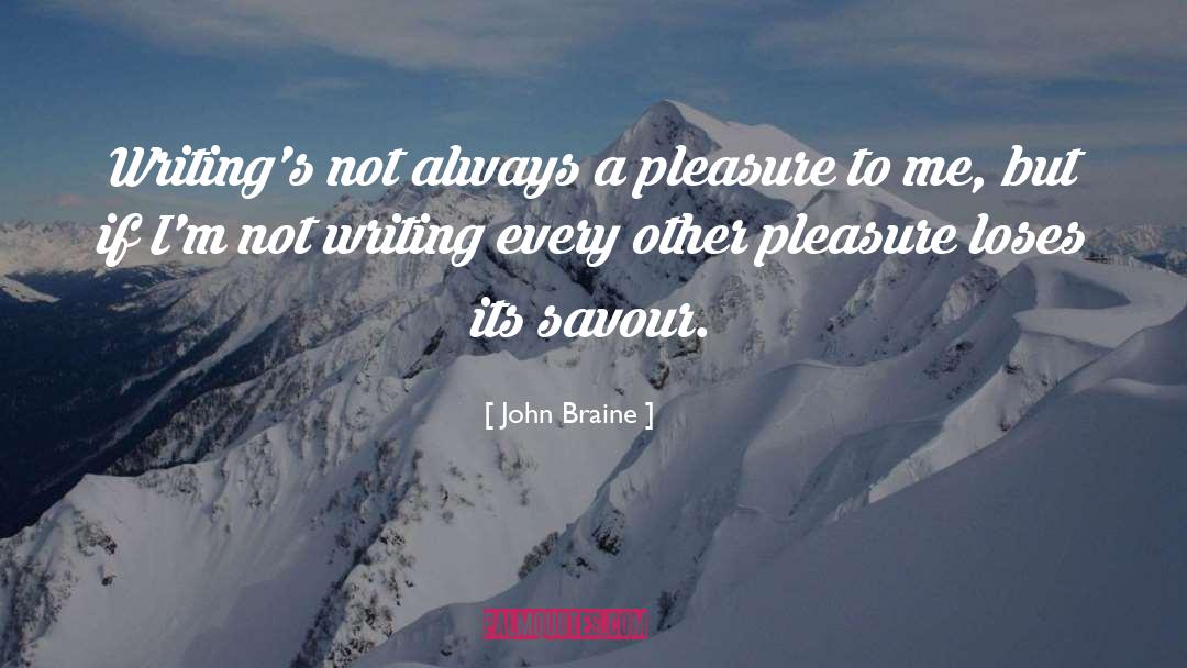 Not Writing quotes by John Braine
