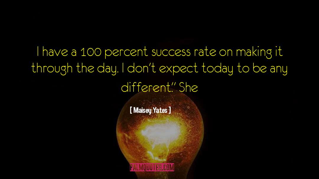 Notable Success quotes by Maisey Yates